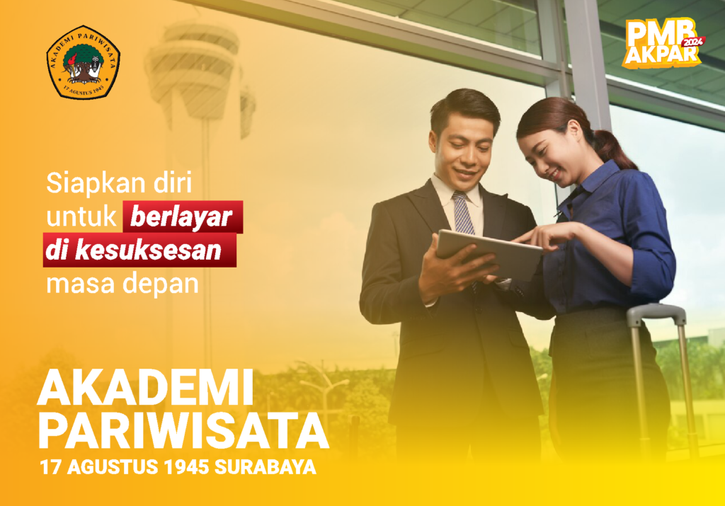 Meraih Cita-Cita di Bidang Pariwisata: Tips Sukses bersama Akademi Pariwisata 17 Agustus 1945 Surabaya